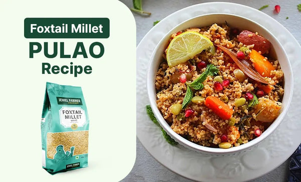 millets-pulao-recipe-by-jewel-farmer