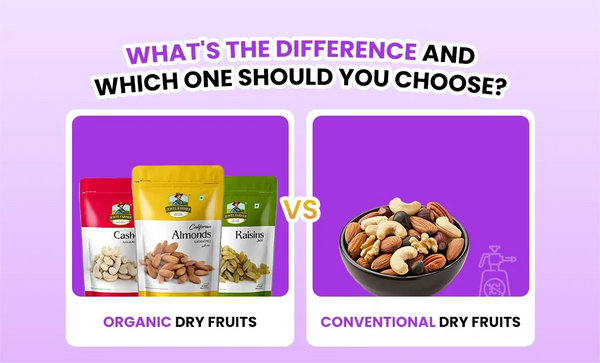 organic-vs-conventional-dry-fruits-by-jewel-farmer