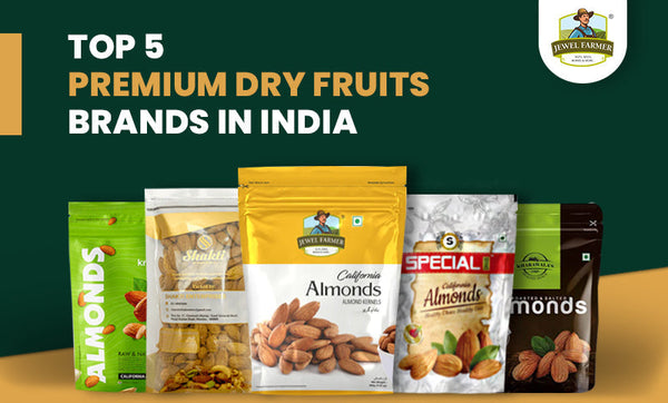 top-5-premium-dry-fruits-brand-by-jewel-farmer